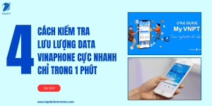 4 Cách kiểm tra lưu lượng Data Vinaphone cực nhanh chỉ trong 1 phút