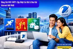 Bảng Giá WiFi VNPT 2026 cập nhật ưu đãi và báo giá internet mới nhất cho gia đình