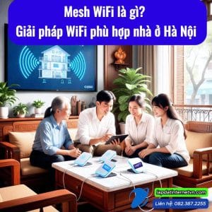 Mesh Wifi là gì – hình ảnh gia đình sử dụng hệ thống Mesh WiFi phủ sóng toàn nhà, giải pháp WiFi phù hợp nhà ở Hà Nội nhiều tầng